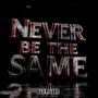 Never Be The Same (Explicit)