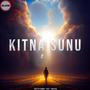 Kitna Sunu (Slowed)