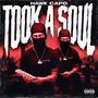 Took A Soul (Explicit)