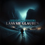 Lass Sie Glauben (Explicit)