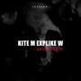 Kite M Explike W (Explicit)