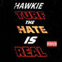 The hate is real (Explicit)