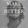 Make It Better (Explicit)