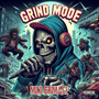 Grind Mode (Explicit)