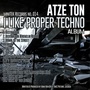 I Like Proper Techno (The Album)