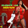 CELEBRATE LIKE CHIRTMAS (Official Audio)