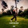 Can't Believe (Explicit)