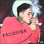 Faz Chuva (Explicit)