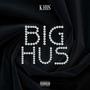 BIG HUS (Explicit)