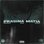 Prasina Matia (Explicit)