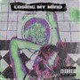 Losing My Mind (Explicit)