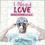 I Need Love