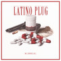 Latino Plug (Explicit)