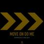 Move on Do Me