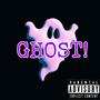 GHOST! (Explicit)