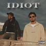 Idiot (feat. Scorpy) [Explicit]