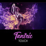 Tantric Touch – Intimacy & Ecstasy, New Age Sounds, Emotional and Sexual Energy, Tantric Sex, Burning Desire