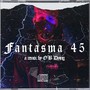 Fantasma 45 (feat. Blanco Maldito) [Explicit]