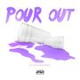 Pour Out (Explicit)