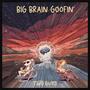 Big Brain Goofin' (Explicit)