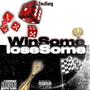 WinSome LoseSome (Explicit)