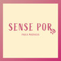 Sense Por