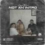 Not An Intro (Explicit)