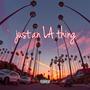 Just an LA Thing (Explicit)