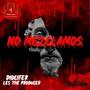 No Mesclamos (feat. Diosifer) [Explicit]