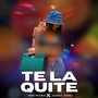 Te La Quite