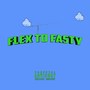 Flex to Fasty (Explicit)