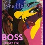 Boss (Bossy, Pt. 2) (Explicit)