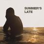 Summer's Late (Explicit)