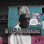 Wtf is a bainbridge (Explicit)