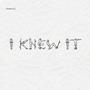 I Knew It (Explicit)