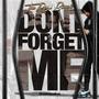 Don't Forget Me (Explicit)