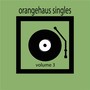 Orangehaus Singles, Vol. 3