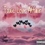 Toxic Love Affair (feat. Cee V) [Explicit]