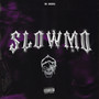 Slowmo (Explicit)