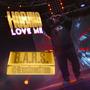 Love Me (Explicit)