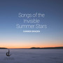 Songs of The Invisible Summer Stars