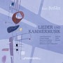 Lieder und Kammermusik