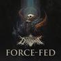 Force-Fed (Explicit)