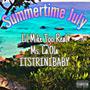 Summertime July (feat. ITSTRINIBABY & Ms. La’Ola) [Explicit]
