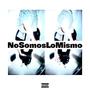 No Somos Lo Mismo (Explicit)