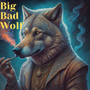 Big Bad Wolf (Explicit)