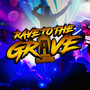 Rave To The Grave (30/09/2023) [Explicit]