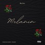 Melanin (Explicit)