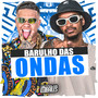 Barulho das Ondas (Explicit)