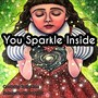 You Sparkle Inside